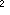 2