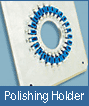 Polishing Holder